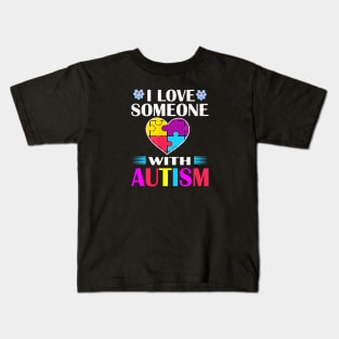 I Love Someone with Autism Awareness Kids T-Shirt